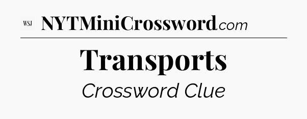 Transports - WSJ Crossword