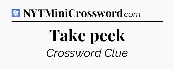 Take peek Puzzle Page Crossword Clue