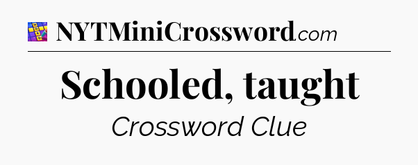 Schooled, taught Codycross