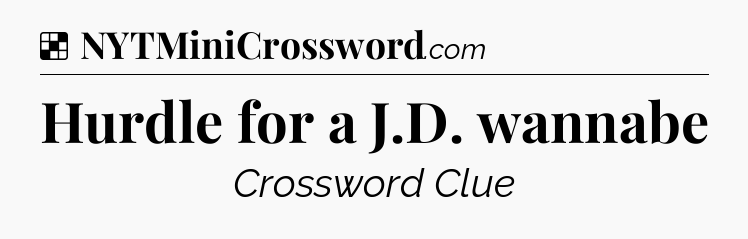 Solution: Hurdle for a J.D. wannabe - NYT Crossword