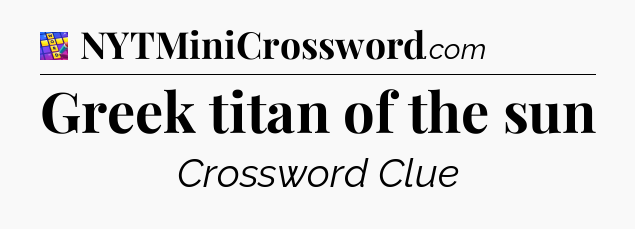 Greek titan of the sun Codycross