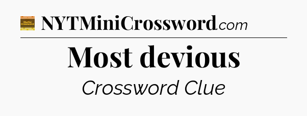 Most devious - Eugene Sheffer Crossword