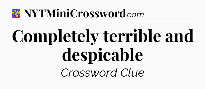 Completely terrible and despicable Codycross