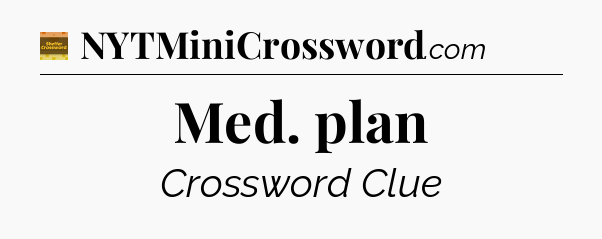 Med. plan - Eugene Sheffer Crossword