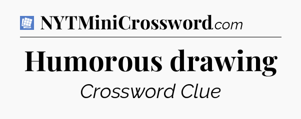 Humorous drawing Puzzle Page Crossword Clue