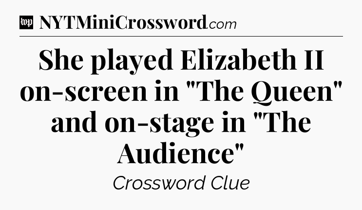 She played Elizabeth II on-screen in 