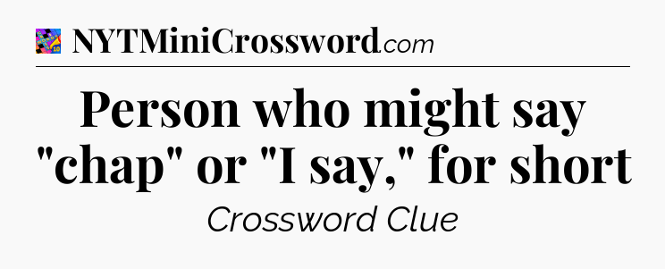 Person who might say 