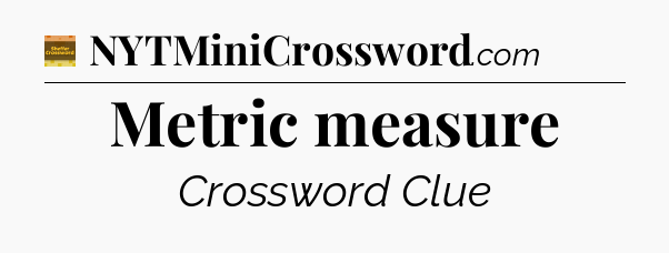 Metric measure - Eugene Sheffer Crossword