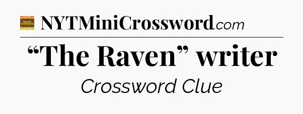 “The Raven” writer - Eugene Sheffer Crossword