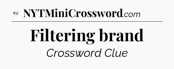 Filtering brand - WSJ Crossword