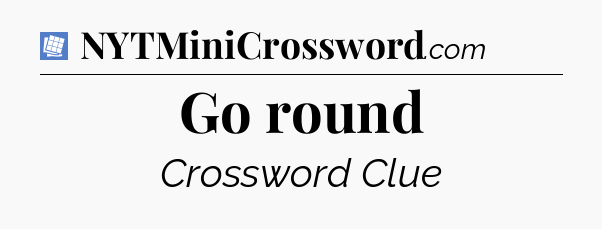 Go round Puzzle Page Crossword Clue