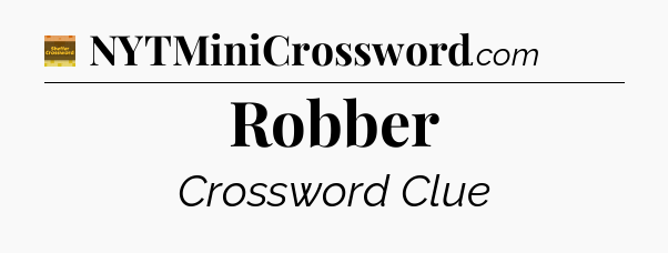 Robber - Eugene Sheffer Crossword