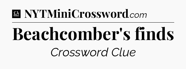 Beachcomber's finds - LA Times Crossword