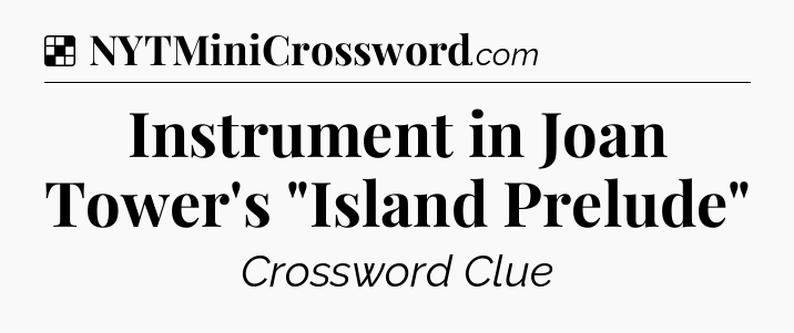Solution: Instrument in Joan Tower's 