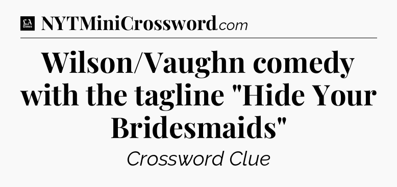 Wilson/Vaughn comedy with the tagline 