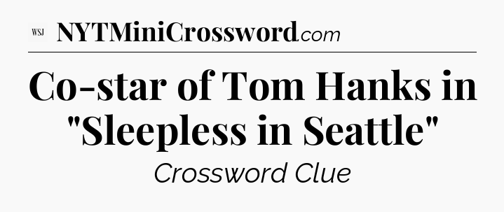 Co-star of Tom Hanks in 