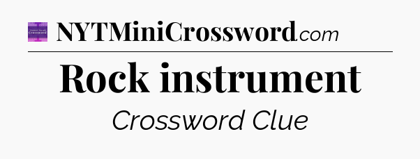Rock instrument - Thomas Joseph Crossword