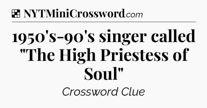 Solution: 1950's-90's singer called 