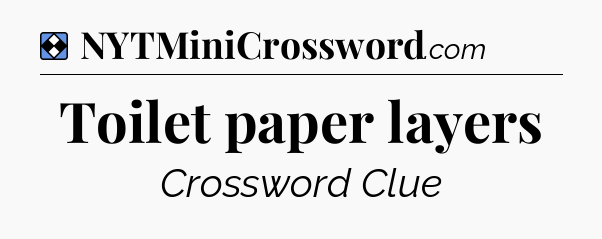 Solution: Toilet paper layers - NYT Mini Crossword