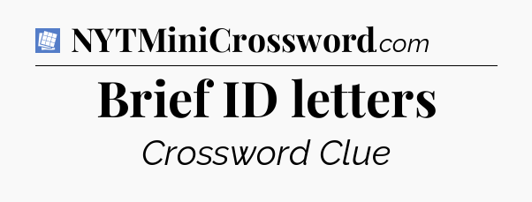 Brief ID letters Puzzle Page Crossword Clue