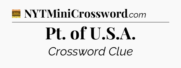 Pt. of U.S.A crossword clue Eugene Sheffer