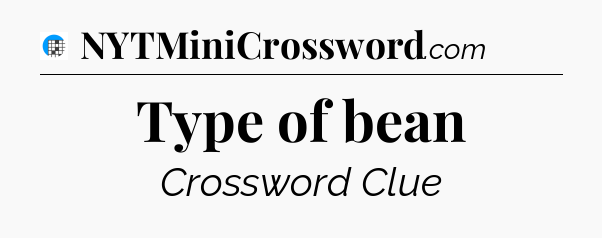 Type of bean Crossword Clue