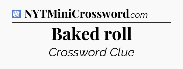 Baked roll Puzzle Page Crossword Clue