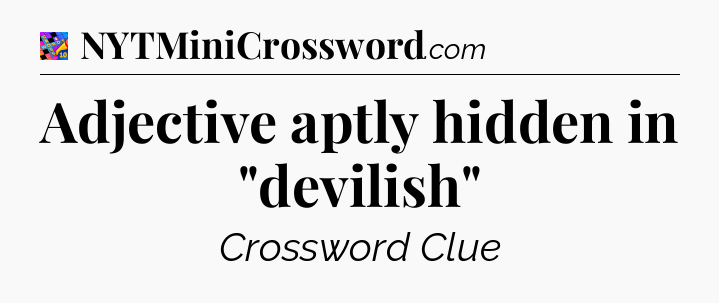 Adjective aptly hidden in 