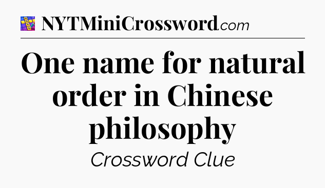 One name for natural order in Chinese philosophy Codycross