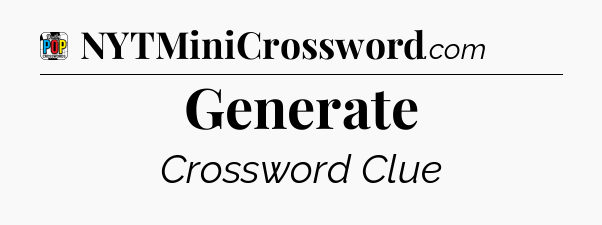 Generate Crossword Clue