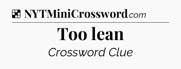 Solution: Too lean - NYT Crossword