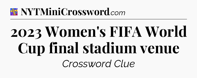 2023 Women's FIFA World Cup final stadium venue Codycross
