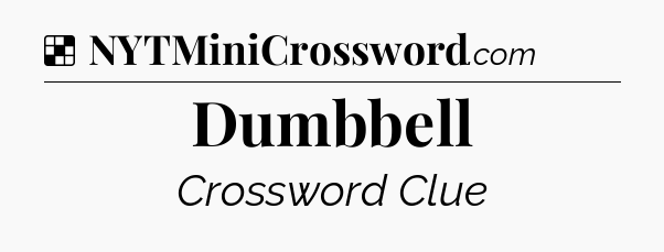 Solution: Dumbbell - NYT Crossword