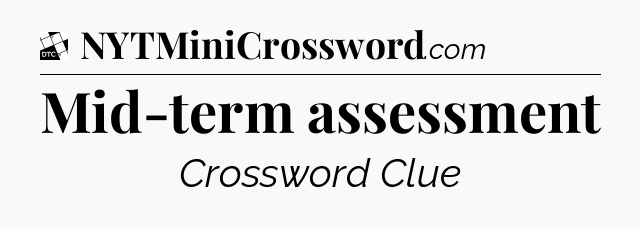 Mid-term assessment - Daily Themed Classic Crossword