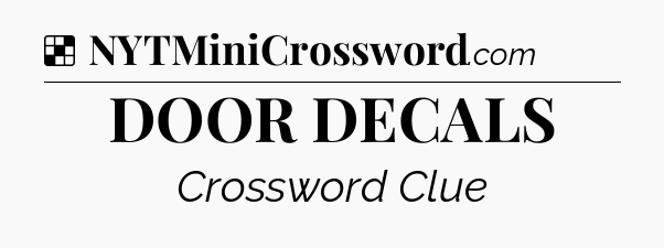 Solution: DOOR DECALS - NYT Crossword