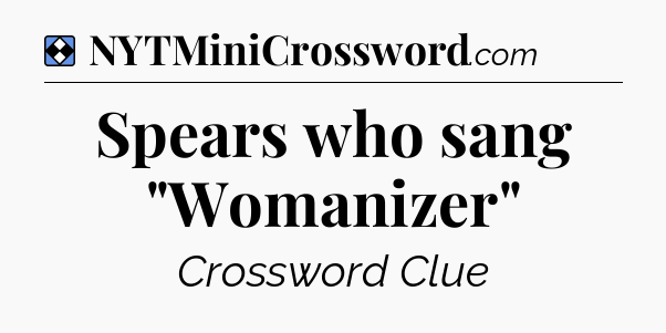 Solution: Spears who sang 