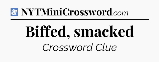 Biffed, smacked Puzzle Page Crossword Clue