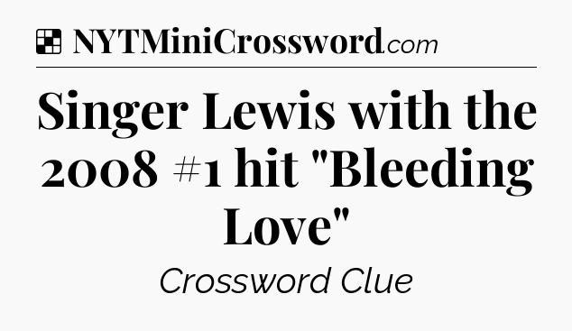 Solution: Singer Lewis with the 2008 #1 hit 