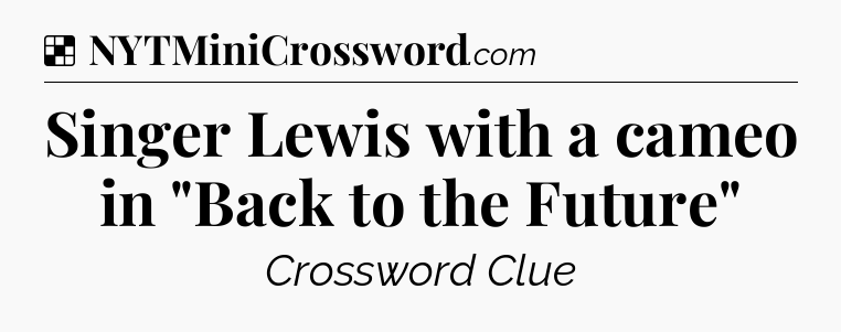 Solution: Singer Lewis with a cameo in 