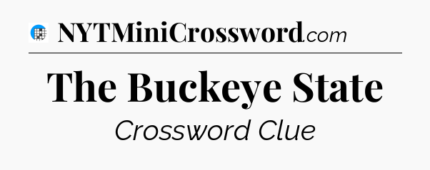 The Buckeye State Crossword Clue
