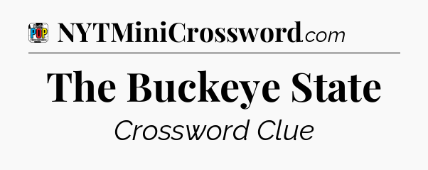 The Buckeye State Crossword Clue