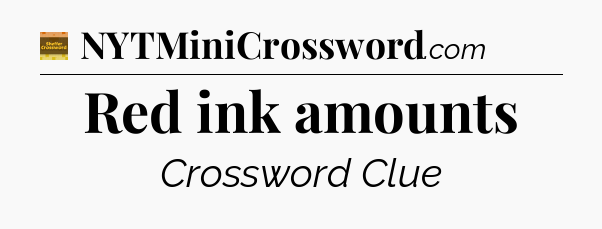 Red ink amounts - Eugene Sheffer Crossword