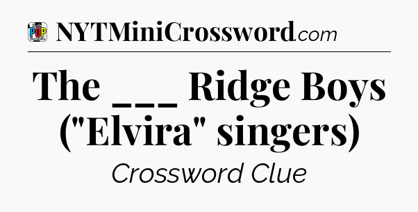 The ___ Ridge Boys (