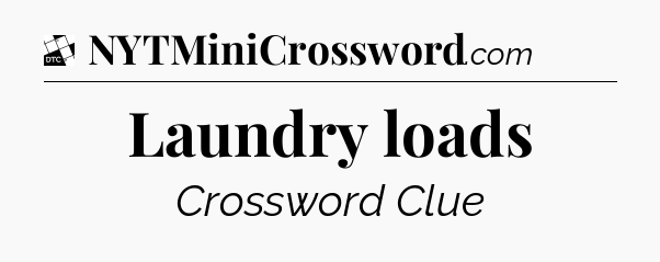 Laundry loads - Daily Themed Classic Crossword
