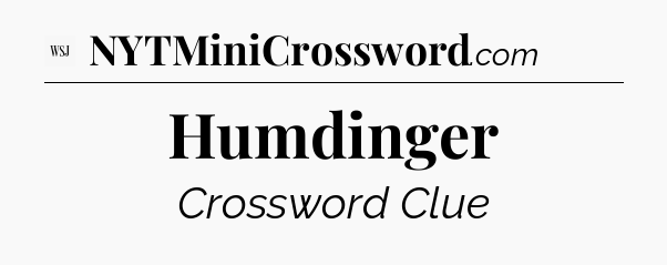 Humdinger - WSJ Crossword