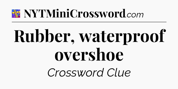 Rubber, waterproof overshoe Codycross