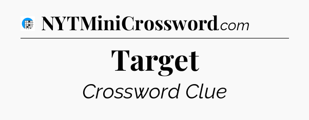 Target Crossword Clue
