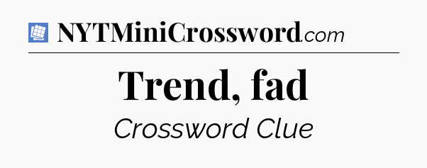 Trend, fad Puzzle Page Crossword Clue