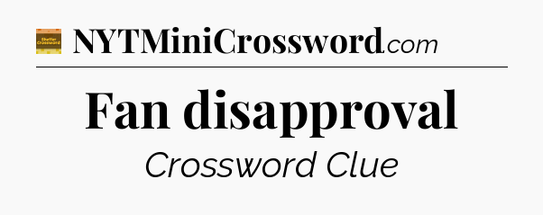 Fan disapproval - Eugene Sheffer Crossword