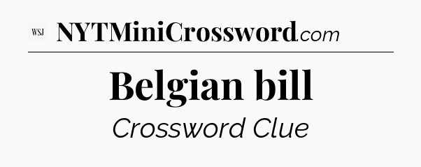 Belgian bill - WSJ Crossword